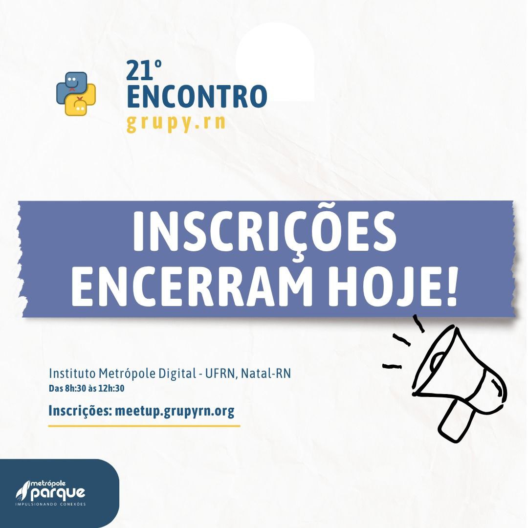 Últimas horas para a submissão de palestras ao nosso 21° Encontro: compartilhe suas ideias com a maior comunidade Python do RN